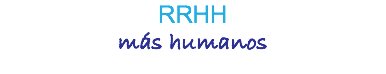 RRHH más humanos